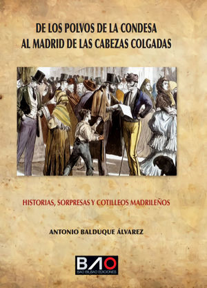 DE LOS POLVOS DE LA CONDESA AL MADRID DE LAS CABEZAS COLGADAS