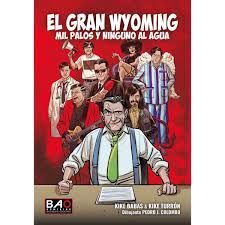 EL GRAN WYOMING - MIL PALOS Y NINGUNO AL AGUA