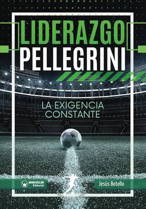 PELLEGRINI. LA EXIGENCIA CONSTANTE