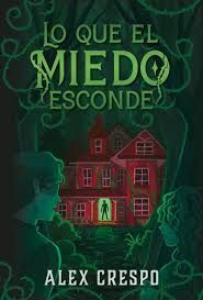 LO QUE EL MIEDO ESCONDE