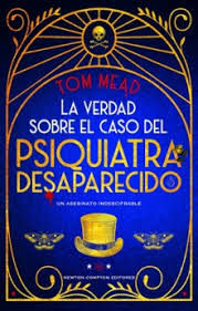 LA VERDAD SOBRE EL CASO DEL PSIQUIATRA DESAPARECIDO