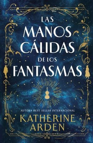 LAS MANOS CALIDAS DE LOS FANTASMAS