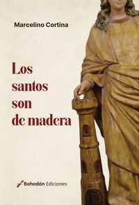 LOS SANTOS SON DE MADERA