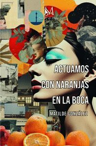 ACTUAMOS CON NARANJAS EN LA BOCA