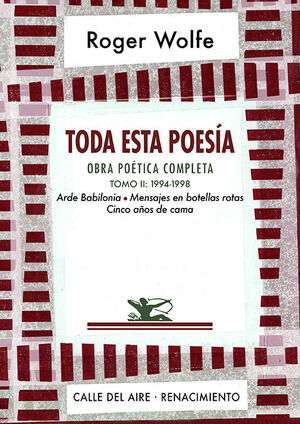 TODA ESTA POESIA. OBRA POETICA COMPLETA. TOMO II