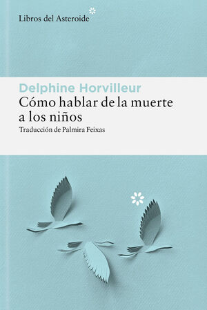 CÓMO HABLAR DE LA MUERTE A LOS NIÑOS