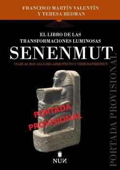 EL LIBRO DE LAS TRANSFORMACIONES LUMINOSAS DE SENENMUT