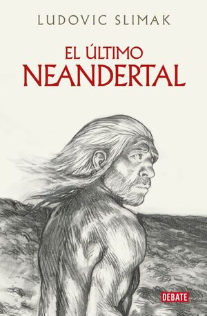 ULTIMO NEANDERTAL, EL