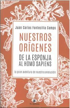 NUESTROS ORÍGENES: DE LA ESPONJA AL HOMO SAPIENS