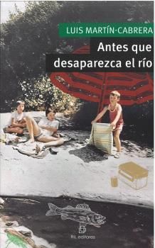 ANTES QUE DESAPAREZCA EL RIO