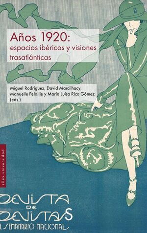 AÑOS 1920: ESPACIOS IBÉRICOS Y VISIONES TRASATLÁNTICAS