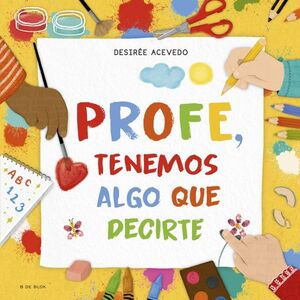PROFE TENEMOS ALGO QUE DECIRTE