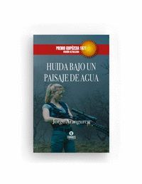 HUIDA BAJO UN PAISAJE DE AGUA