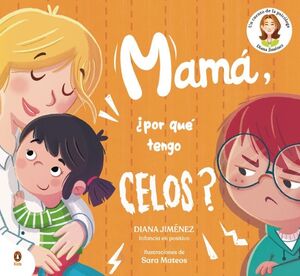 MAMÁ, ¿POR QUÉ TENGO CELOS?