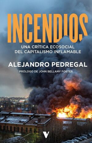 INDENCIOS:UNA CRITICA ECOSOCIAL DEL CAPITALISMO INFLAMABLE