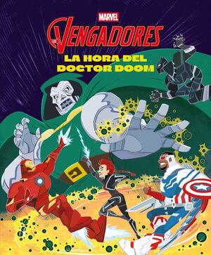LOS VENGADORES. LA HORA DEL DOCTOR DOOM