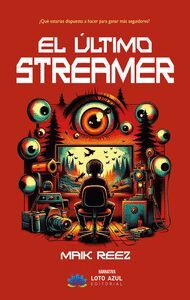 EL ÚLTIMO STREAMER