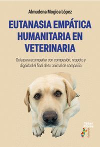 EUTANASIA EMPÁTICA HUMANITARIA EN VETERINARIA