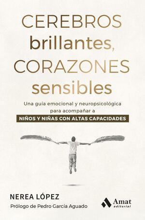 CEREBROS BRILLANTES, CORAZONES SENSIBLES