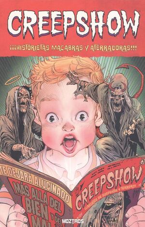 CREEPSHOW ¡HISTORIETAS MACABRAS Y ATERRADORAS!