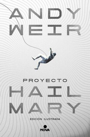 PROYECTO HAIL MARY (ED. ILUSTRADA)