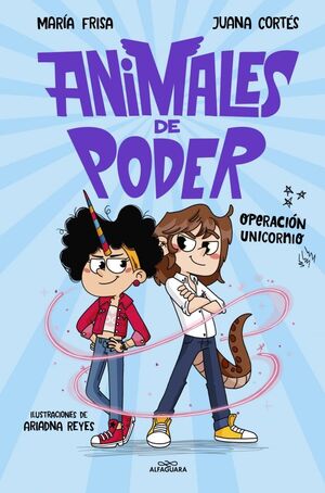 OPERACION UNICORNIO. ANIMALES DE PODER 2