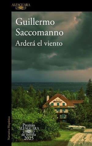 ARDERÁ EL VIENTO (PREMIO ALFAGUARA DE NOVELA 2025)