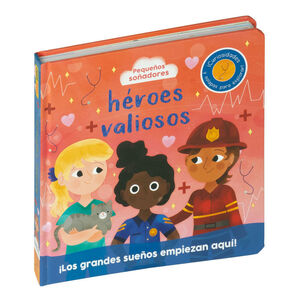 HEROES VALIOSOS- PEQUEÑOS SOÑADORES