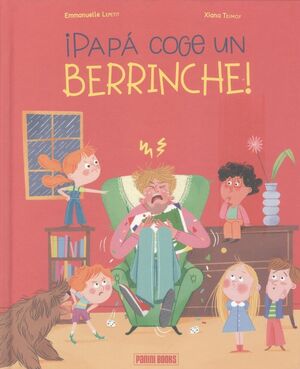 ¡PAPÁ COGE UN BERRINCHE!