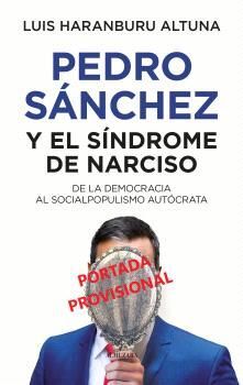 PEDRO SÁNCHEZ O EL S¡NDROME DE NARCISO