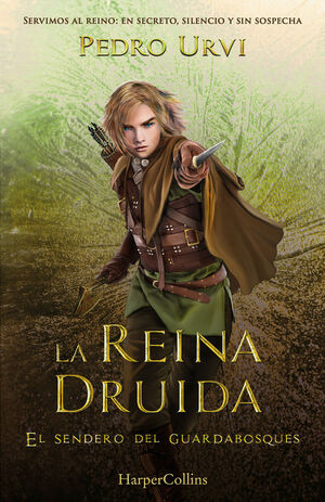 LA REINA DRUIDA (EL SENDERO DEL GUARDABOSQUES, LIBRO 16)