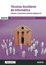 TECNICOS AUXILIARES DE INFORMATICA - TEMARIO Y SUPUESTOS PRACTICOS ( BLOQUE III)