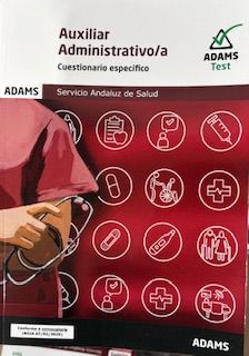 CUESTIONARIO ESPECIFICO AUXILIAR ADMINISTRATIVO DEL SERVICIO ANDALUZ DE SALUD SA