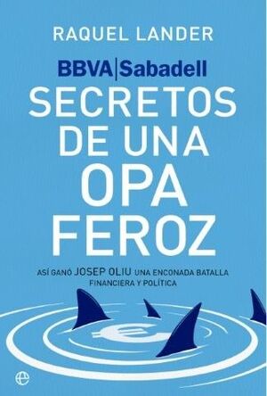 BBVA-SABADELL. SECRETOS DE UNA OPA FEROZ