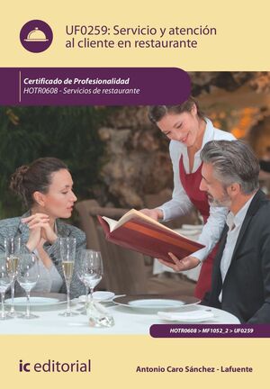 SERVICIO Y ATENCIÓN AL CLIENTE EN RESTAURANTE. HOTR0608 - SERVICIOS DE RESTAURAN