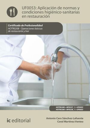 APLICACIÓN DE NORMAS Y CONDICIONES HIGIÉNICO-SANITARIAS EN RESTAURACIÓN. HOTR020