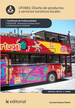 DISEÑO DE PRODUCTOS Y SERVICIOS TURÍSTICOS LOCALES. UF0083