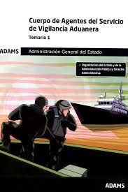 CUERPO DE AGENTES DE VIGILANCIA ADUANERA VOL I