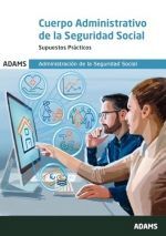 SUPUESTOS PRACTICOS CUERPO ADMINISTRATIVO DE LA SEGURIDAD SOCIAL