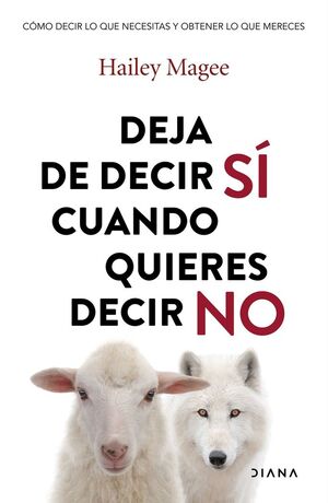 DEJA DE DECIR SI CUANDO QUIERES DECIR NO