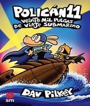 POLICANJ 11: VEINTE MIL PULGAS DE VIAJE SUBMARINO