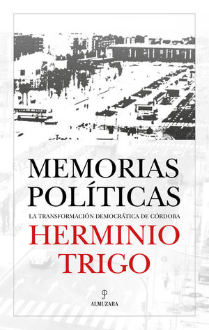 HERMINIO TRIGO. MEMORIAS POLÍTICAS