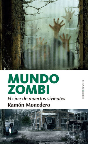 MUNDO ZOMBI: EL CINE DE MUERTOS VIVIENTES