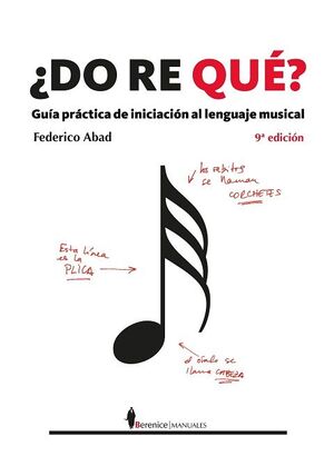 DO RE QUE? GUIA PRACTI.INICIA.LENGUAJE MUSICAL 9/E