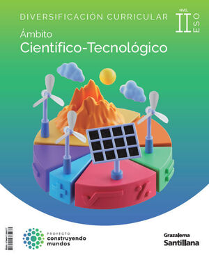DIVERSIFICACIÓN 4 ESO ÁMBITO CIENTÍFICO-TECNOLÓGICO CONSTRUYENDO