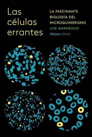 CELULAS ERRANTES:INCREIBLE BIOLOGIA DEL MICROQUIMERISMO