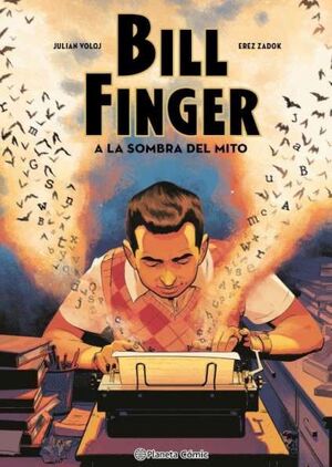 BILL FINGER: A LA SOMBRA DE UN MITO