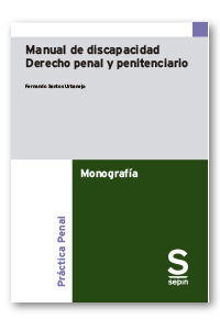 MANUAL DE DISCAPACIDAD: DERECHO PENAL Y PENITENCIARIO