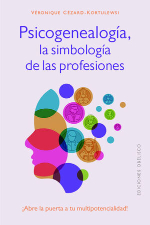 PSICOGENEALOGÍA. LA SIMBOLOGÍA DE LAS PROFESIONES