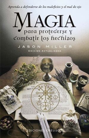 MAGIA PARA PROTEGERSE Y COMBATIR HECHIZOS (N.E)